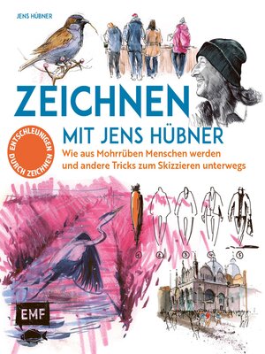 cover image of Zeichnen mit Jens Hübner – Entschleunigen durch Zeichnen